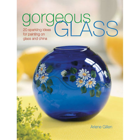 Image of Gorgeous Glass: 20 Sparkling Ideas For Painting On Glass & China