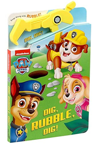 Image of PAW Patrol: Dig, Rubble, Dig!: An Action Tool Book (A Snappy Book)