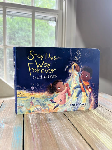 Image of STAY THIS WAY FOREVER FOR LITTLE ONES