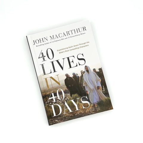 Image of 40 Lives in 40 Days: Experiencing God’s Grace Through the Bible’s Most Compelling Characters