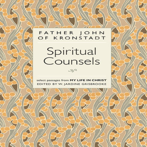 Image of SPIRITUAL COUNSELS: SELECT PASSAGES FROM "MY LIFE IN CHRIST"