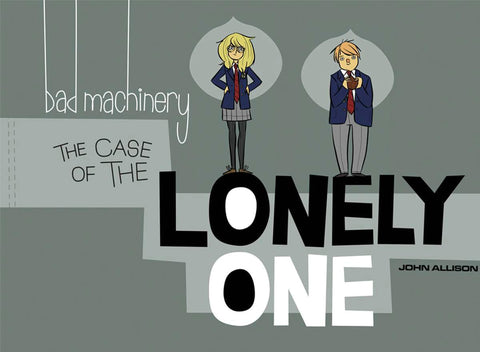 Image of Bad Machinery Volume 4: The Case of the Lonely One