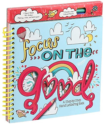 Image of Focus on the Good: A Step-by-Step Hand Lettering Book (Creativity Corner)