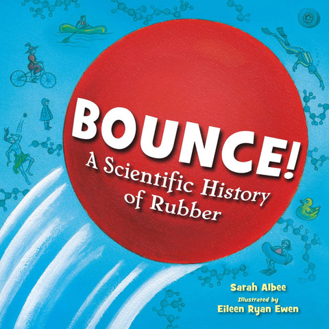 Image of BOUNCE!: A SCIENTIFIC HISTORY OF RUBBER