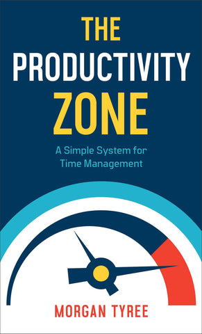 Image of The Productivity Zone: A Simple System for Time Management
