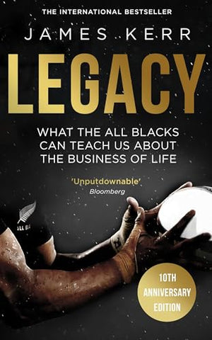 Image of Legacy: What The All Blacks Can Teach Us About The Business Of Life