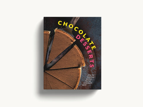Image of Chocolate Desserts: Over 100 Essential Recipes for the Chocolate Lover