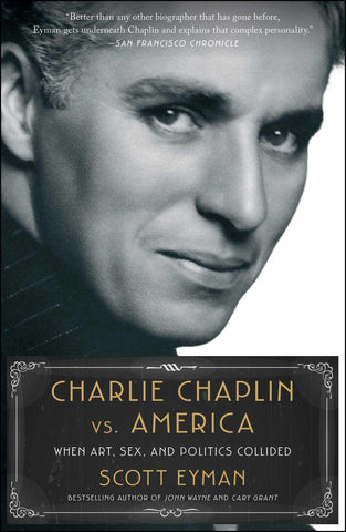 Image of Charlie Chaplin vs. America: When Art, Sex, and Politics Collided