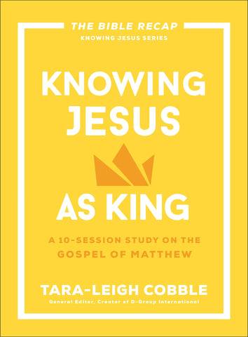 Image of Knowing Jesus as King: A 10-Session Bible Study on the Gospel of Matthew?For Individual or Group Study ?Includes Daily Readings, Teachings, Questions, ... (The Bible Recap Knowing Jesus Series)