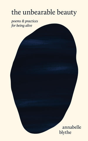 Image of The Unbearable Beauty: Poems and Practices for Being Alive