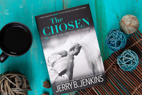 Image of The Chosen I Have Called You by Name: A Novel Based on Season 1 of the Critically Acclaimed TV Series