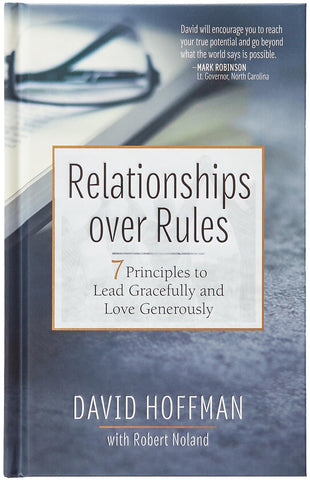 Image of Relationships over Rules: 7 Principles to Lead Gracefully and Love Generously - Harnessing the Power of Relationships to Overcome Your Past and Embrace Your Future