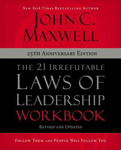 Image of The 21 Irrefutable Laws of Leadership Workbook 25th Anniversary Edition: Follow Them and People Will Follow You