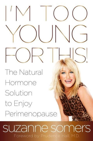 Image of I'm Too Young for This!: The Natural Hormone Solution to Enjoy Perimenopause