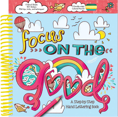 Image of Focus on the Good: A Step-by-Step Hand Lettering Book (Creativity Corner)