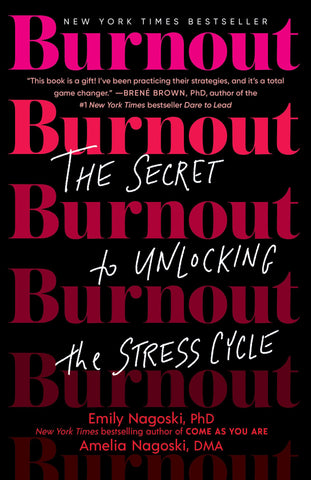 Image of Burnout: The Secret to Unlocking the Stress Cycle