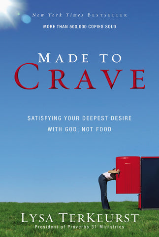 Image of Made to Crave: Satisfying Your Deepest Desire with God, Not Food