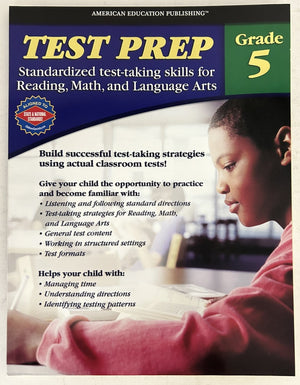 Test Prep: Grade 5 - Standardized test-taking skills for Reading, Math, and Language Arts