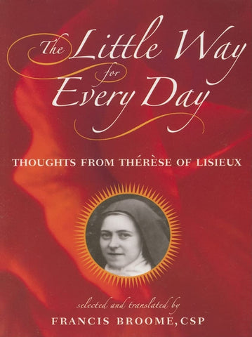 Image of THE LITTLE WAY FOR EVERY DAY: THOUGHTS FROM THÉRÈSE OF LISIEUX