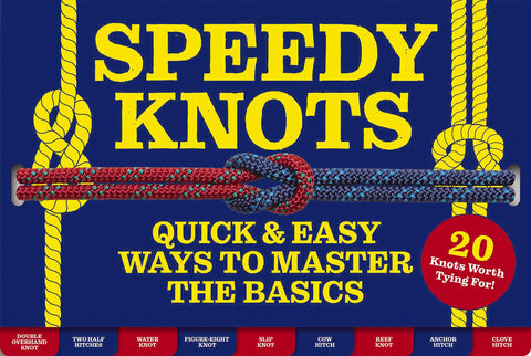 Image of Speedy Knots: Quick and Easy Ways to Master the Basics (How to Tie Knots, Sailor Knots, Rock Climbing Knots, Rope Work, Activity Book for Kids)
