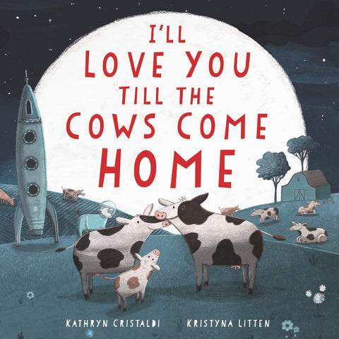 Image of I'll Love You Till the Cows Come Home Board Book