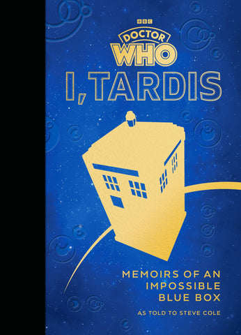 Image of Doctor Who: I, Tardis: Memoirs of an Impossible Blue Box