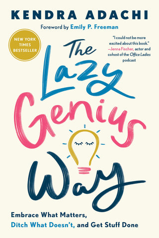 Image of The Lazy Genius Way: Embrace What Matters, Ditch What Doesn't, and Get Stuff Done