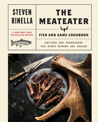Image of The MeatEater Fish and Game Cookbook: Recipes and Techniques for Every Hunter and Angler