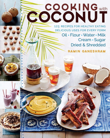 Image of Cooking with Coconut: 125 Recipes for Healthy Eating; Delicious Uses for Every Form: Oil, Flour, Water, Milk, Cream, Sugar, Dried & Shredded
