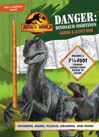 Image of Jurassic World Dominion: Danger: Dinosaur Sightings: Coloring and Activity Book with Pull-out Poster