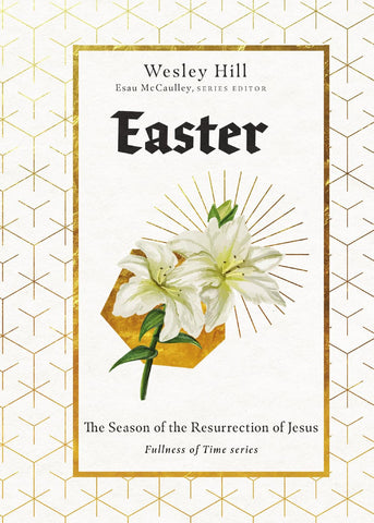 Image of EASTER: THE SEASON OF THE RESURRECTION OF JESUS (FULLNESS OF TIME)