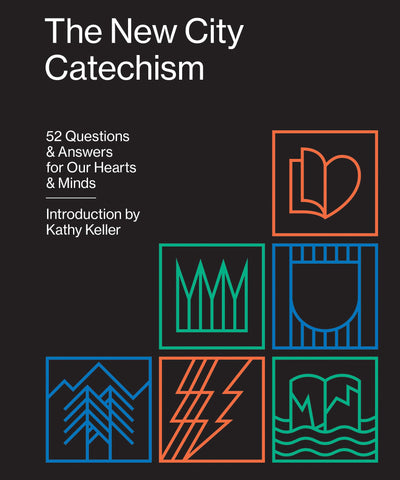Image of THE NEW CITY CATECHISM: 52 QUESTIONS AND ANSWERS FOR OUR HEARTS AND MINDS (THE GOSPEL COALITION)