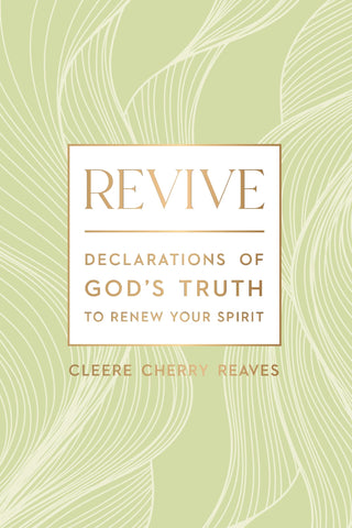 Image of REVIVE: DECLARATIONS OF GOD'S TRUTH TO RENEW YOUR SPIRIT - A 52-WEEK DEVOTIONAL FOR WOMEN