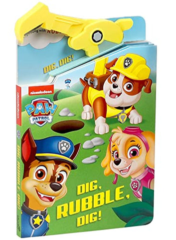 Image of PAW Patrol: Dig, Rubble, Dig!: An Action Tool Book (A Snappy Book)