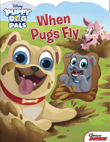 Image of Disney Puppy Dog Pals: When Pugs Fly