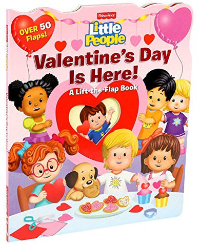 Image of Fisher-Price Little People: Valentine's Day Is Here! (Lift-the-Flap)