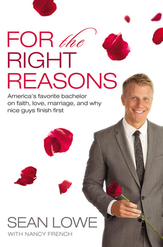 Image of For the Right Reasons: America's Favorite Bachelor on Faith, Love, Marriage, and Why Nice Guys Finish First