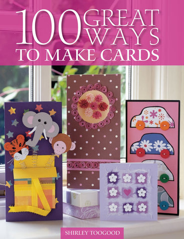 Image of 100 Great Ways to Make Cards