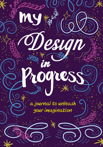 Image of My Design in Progress: A Journal to Unleash Your Imagination