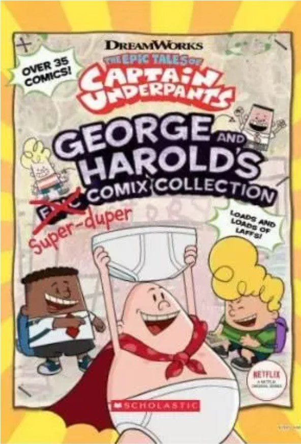 George and Harold's Super-Duper Comix Collection (The Epic Tales of Captain Underpants)