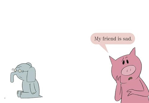 Image of MY FRIEND IS SAD-AN ELEPHANT AND PIGGIE BOOK
