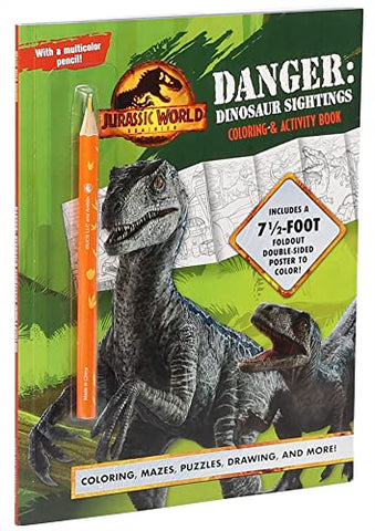 Image of Jurassic World Dominion: Danger: Dinosaur Sightings: Coloring and Activity Book with Pull-out Poster