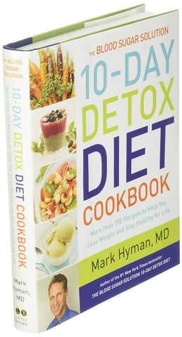 Image of The Blood Sugar Solution 10-Day Detox Diet Cookbook: More than 150 Recipes to Help You Lose Weight and Stay Healthy for Life (The Dr. Mark Hyman Library, 4)