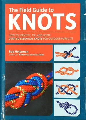 The Field Guide to Knots