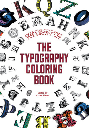 The Typography Adult Coloring Book: Creative Coloring for Grown-ups