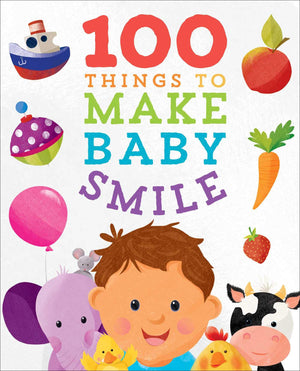 100 Things to Make Baby Smile (Padded Board Books for Babies)