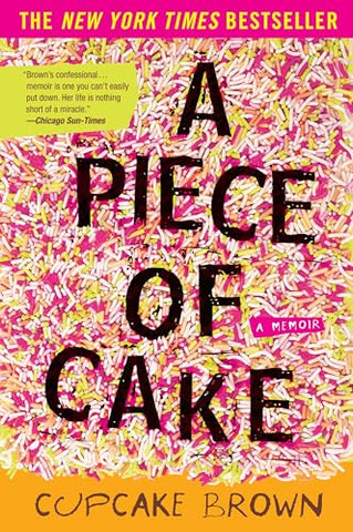 Image of A PIECE OF CAKE: A MEMOIR