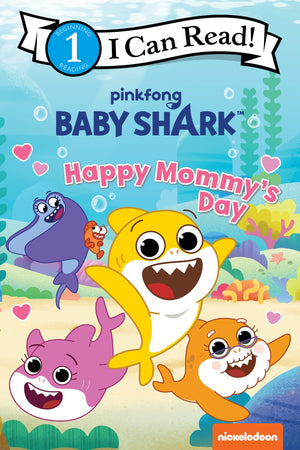 Happy Mommy's Day (pinkfong Baby Shark, I Can Read, Level 1)