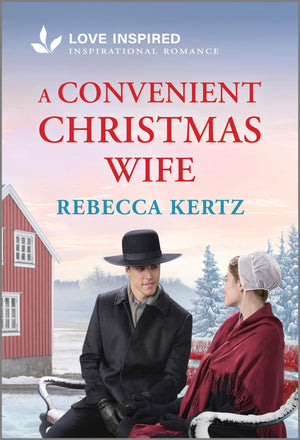 A CONVENIENT CHRISTMAS WIFE: AN UPLIFTING INSPIRATIONAL ROMANCE (LOVE INSPIRED)