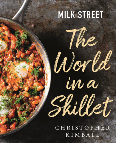 Image of MILK STREET: THE WORLD IN A SKILLET